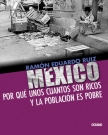 México: Por qué unos cuantos son ricos y la población es pobre