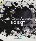 No exit. Luis Cruz Azaceta