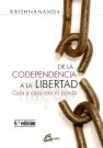 De la Codependencia a la Libertad. Cara a cara con el miedo (Nueva edición)