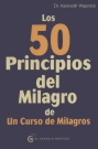 50 principios del milagro de Un curso de milagros, Los