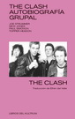 The Clash. Autobiografía grupal