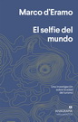 Selfie del mundo, El. Una investigación sobre la edad del turismo
