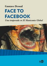 Face to Facebook. Una temporada en El Manicomio Global