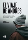 Viaje de Andrés, El. Una novela de aprendizaje que recoge las seis maneras de definir al ser humano