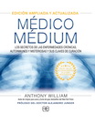 Médico Médium. Los secretos de las enfermedades crónicas, autoinmunes y misteriosas y sus claves de curación (Edición ampliada)