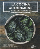 Cocina autoinmune, La. Recetas paleo para tratar las enfermedades autoinmunes
