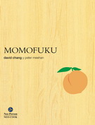 Momofuku. La revolucionaria cocina de David Chang