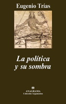 Política y su sombra, La