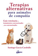 Terapias alternativas para animales de compañía. Guía veterinaria de tratamientos convencionales y no convencionales