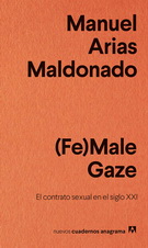 (Fe)Male Gaze. El contrato sexual en el siglo XXI