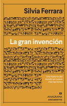 Gran invención, La. Una historia del mundo en nueve inscripciones