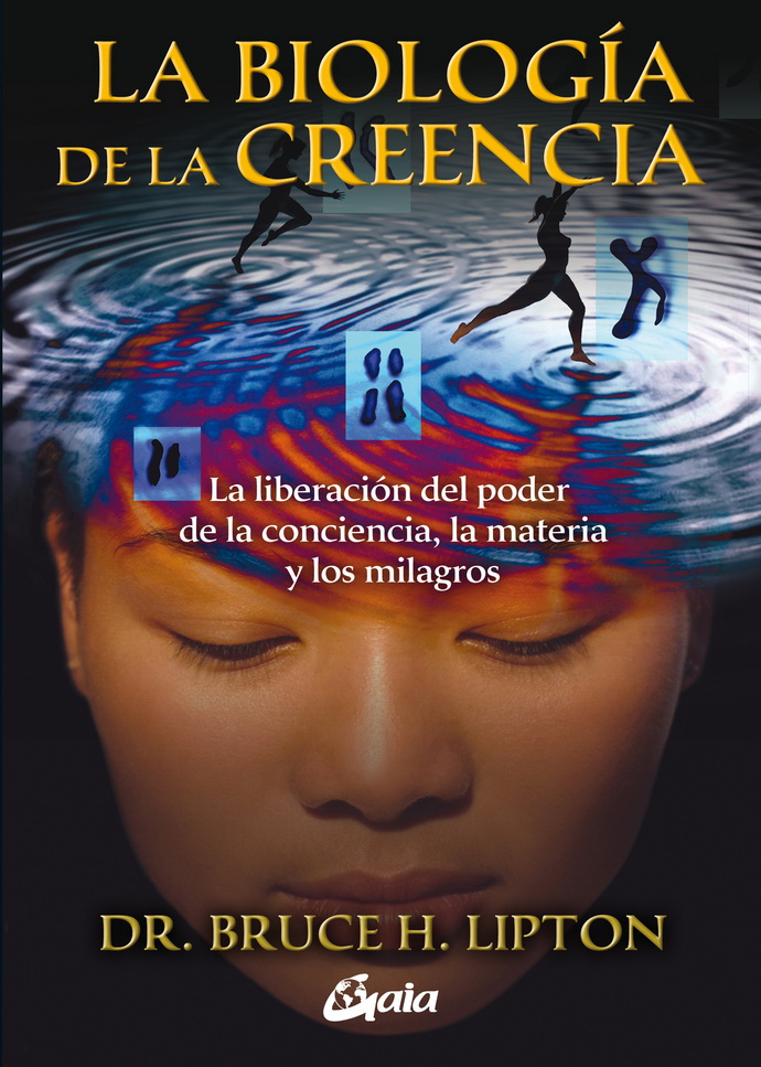 Biología de la creencia, La