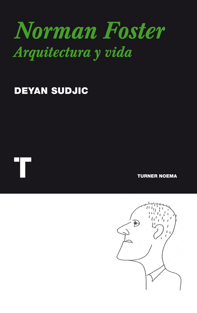 Norman Foster. Arquitectura y vida