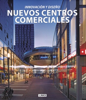 Nuevos centros comerciales. Innovación y diseño