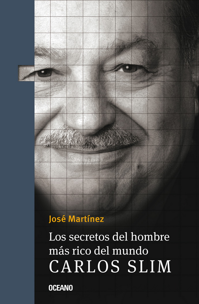 Secretos del hombre más rico del mundo. Carlos Slim, Los