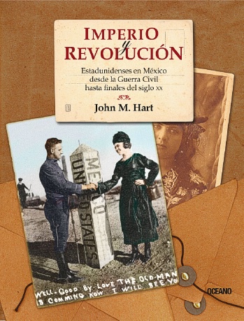 Imperio y revolución. Estadunidenses en México desde la Guerra Civil