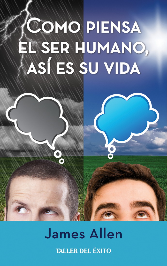 Como piensa el ser humano, así es su vida