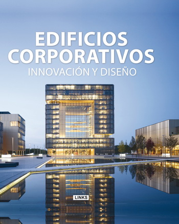 Edificios corporativos. Innovación y diseño