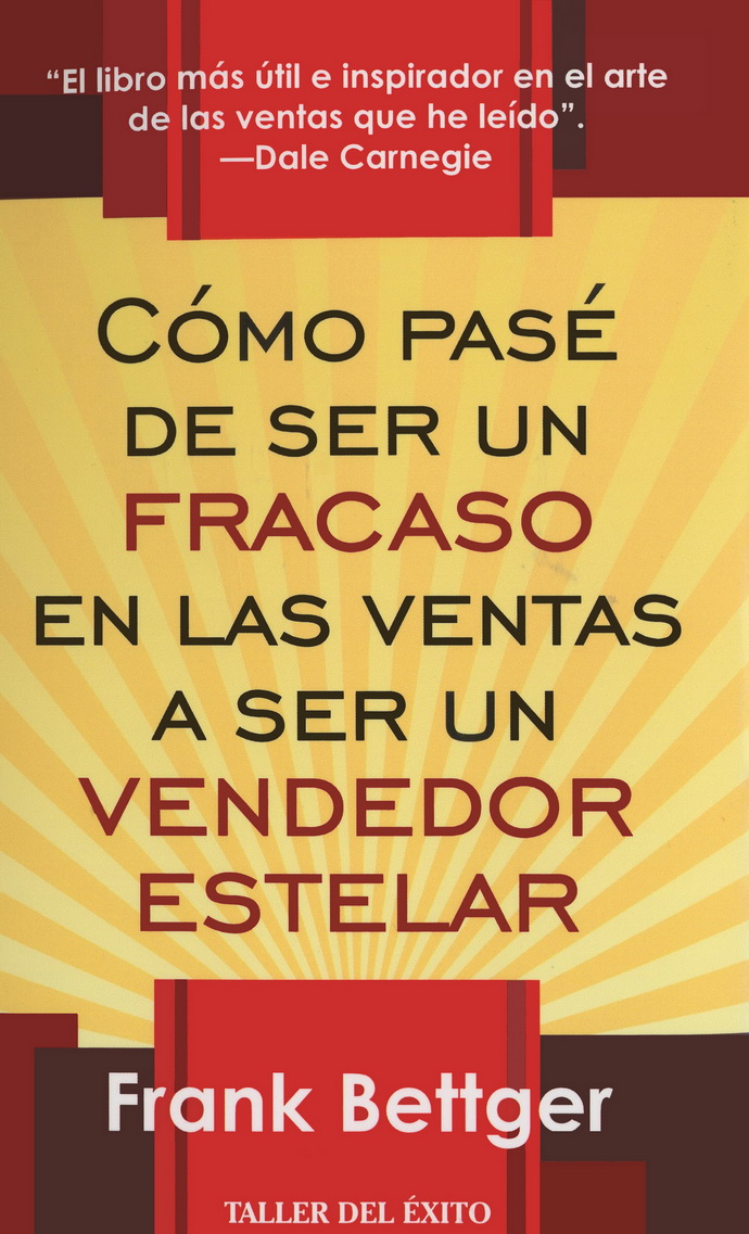 Cómo pasé de ser un fracaso en las ventas a ser un vendedor estelar