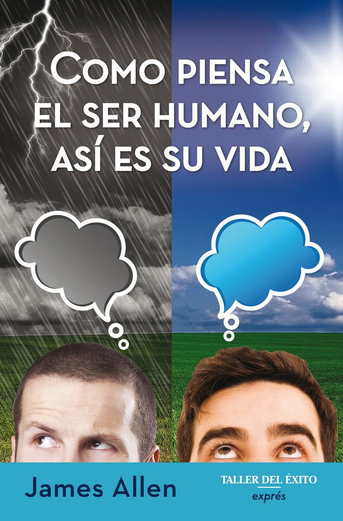 Como piensa el ser humano, así es su vida