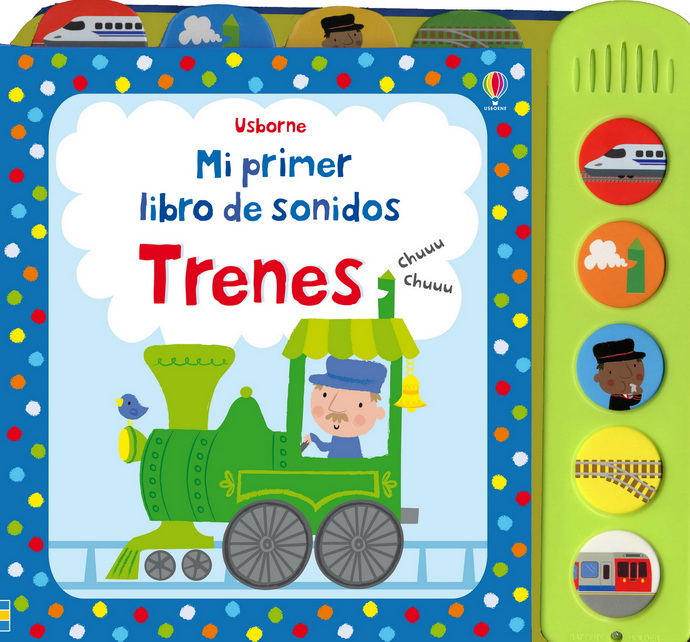 Mi primer libro de sonidos. Trenes