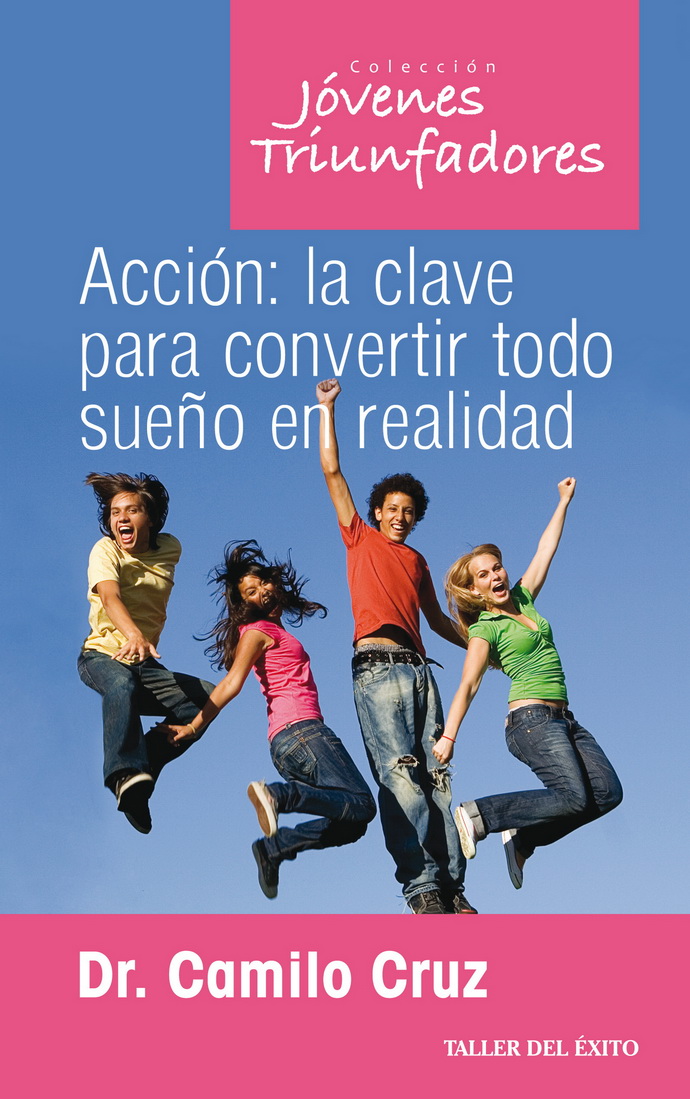 Acción: la clave para convertir todo sueño en realidad