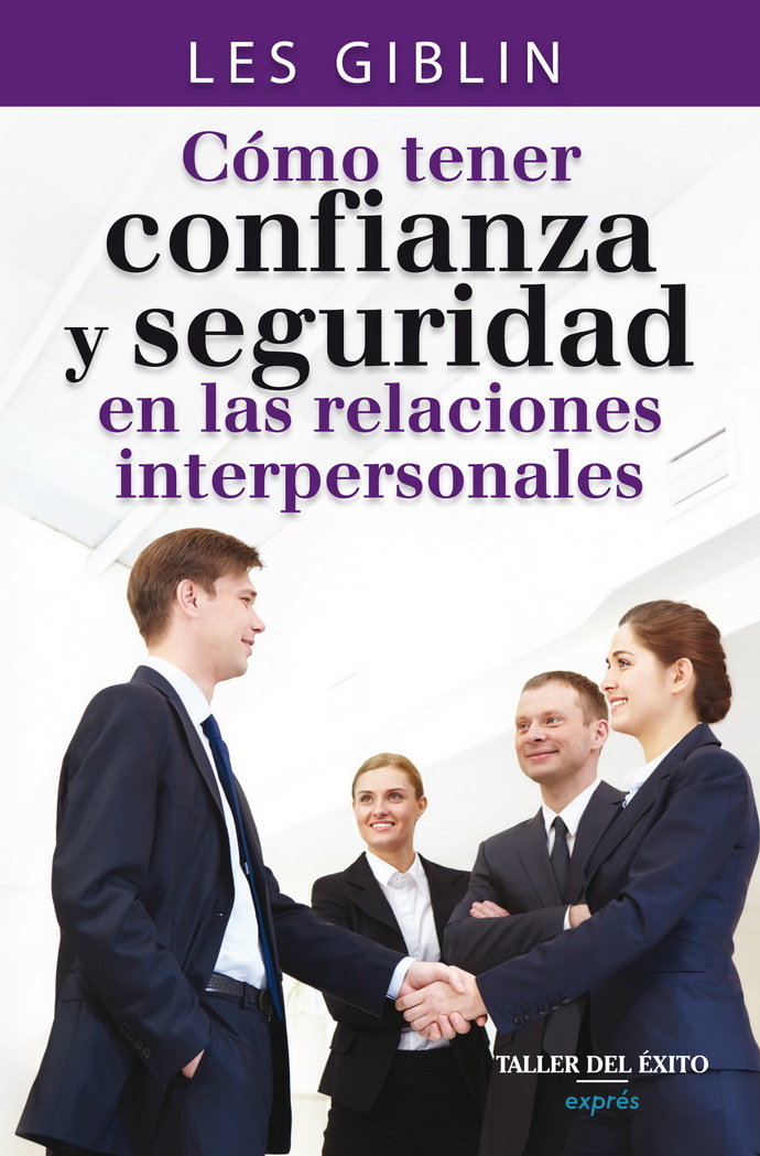Cómo tener confianza y seguridad en las relaciones interpersonales