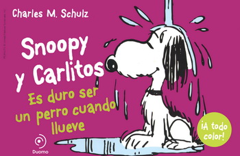 Snoopy y Carlitos 3. Es duro ser un perro cuando llueve