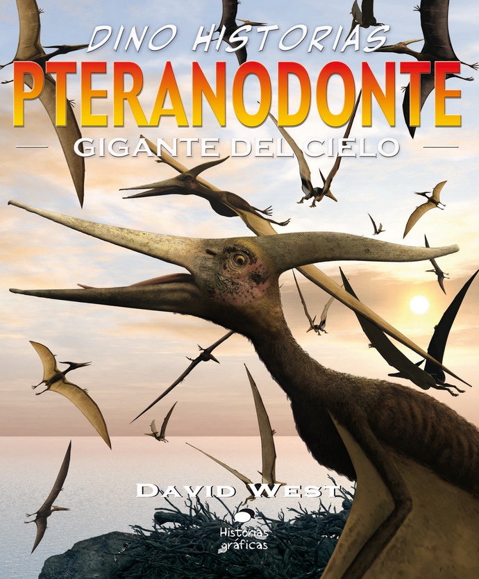 Pteranodonte. Gigante del cielo