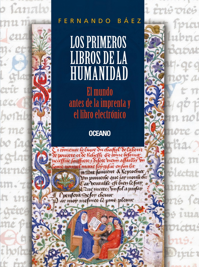 Primeros libros de la humanidad, Los. El mundo antes de la imprenta y el