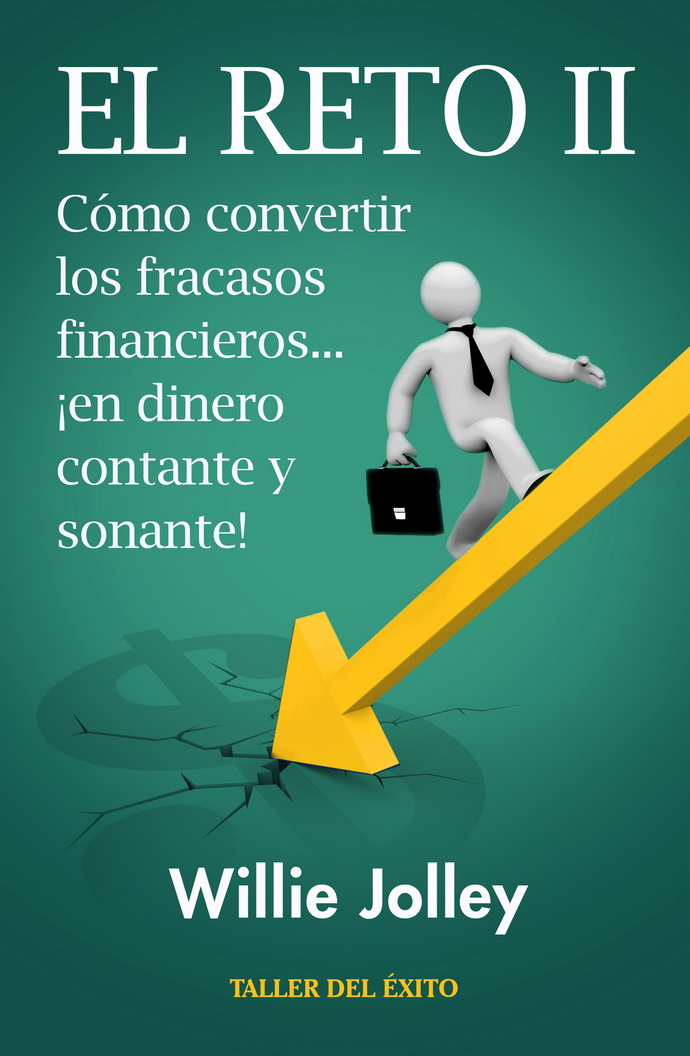 Reto 2, El. Cómo convertir los fracasos financieros… ¡en dinero contante y sonante!