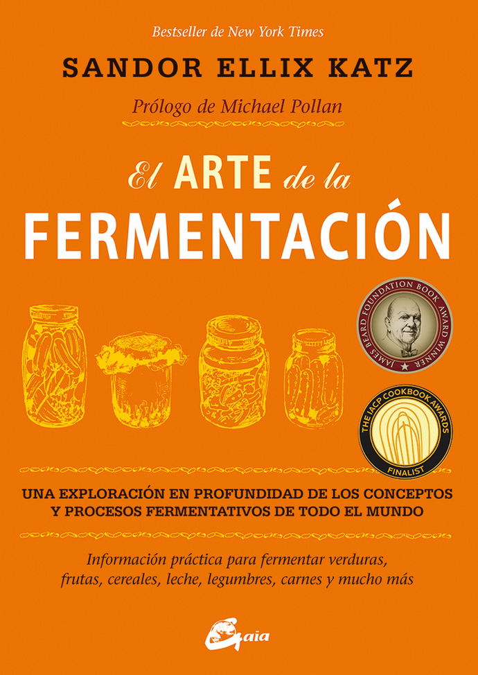 Arte de la fermentación, El. Una exploración en profundidad de los conceptos y procesos fermentativos de todo el mundo