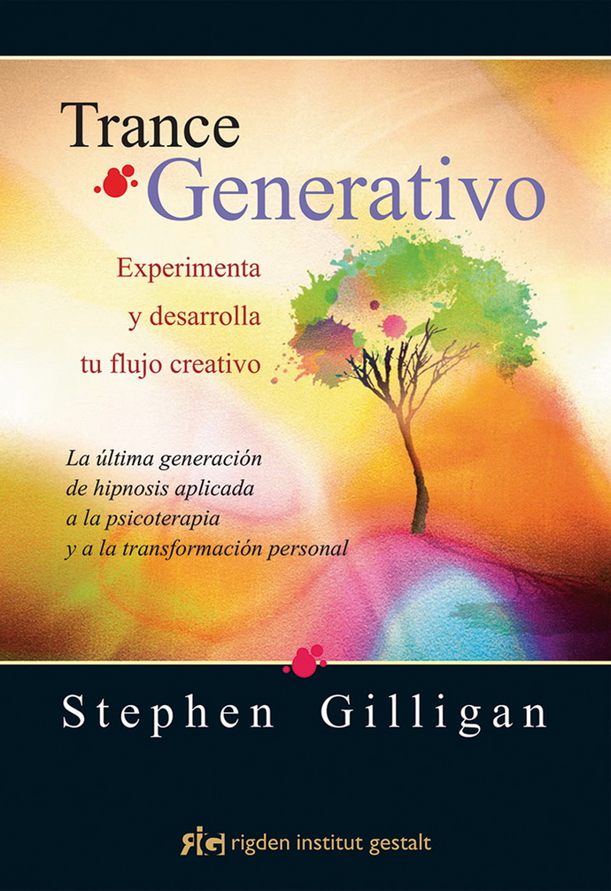 Trance generativo. Experimenta y desarrolla tu flujo creativo