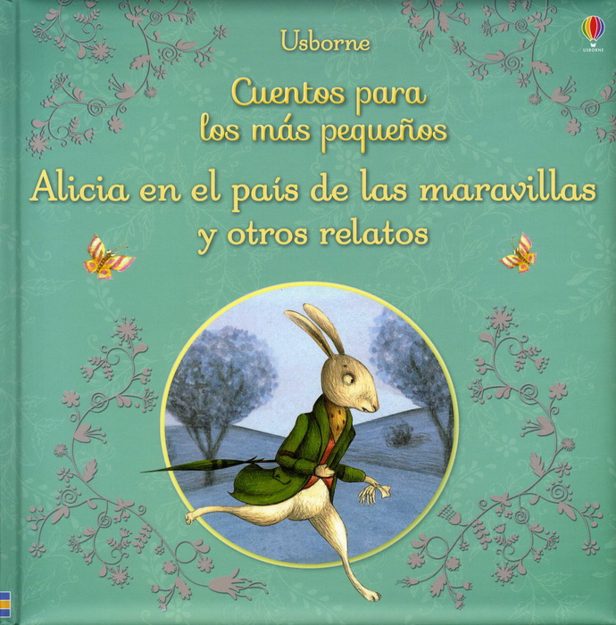 Cuentos para los más pequeños. Alicia en el país de las maravillas y otros relatos