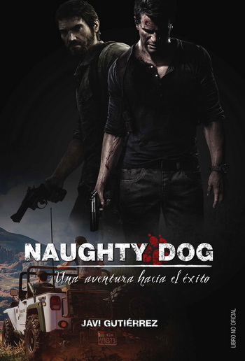 Naughty Dog. Una aventura hacia el éxito