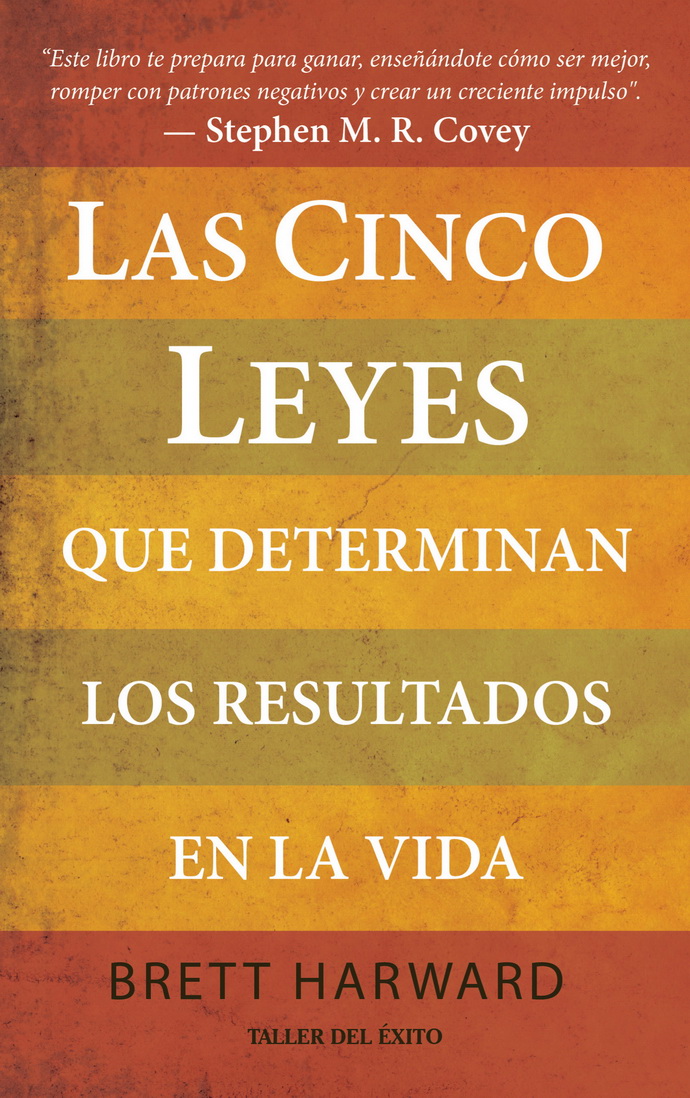 Cinco leyes que determinan los resultados en la vida, Las