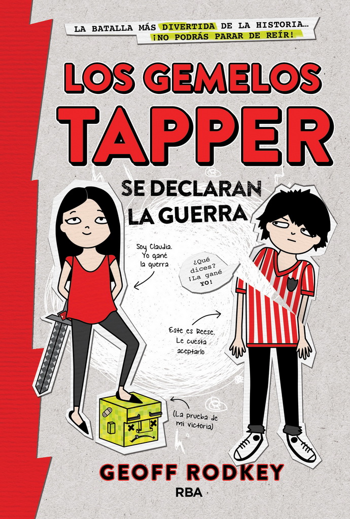 Gemelos Tapper se declaran la guerra, Los