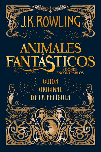 Animales fantásticos y dónde encontrarlos (Guión original de la película-tapa dura)