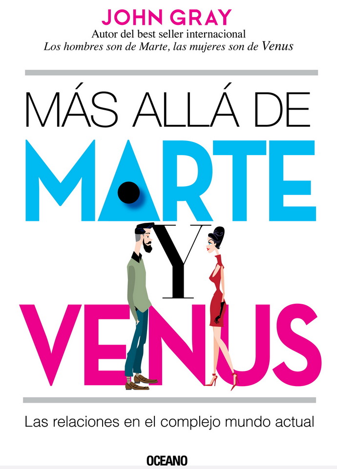 Más allá de Marte y Venus. Las relaciones en el complejo mundo actual