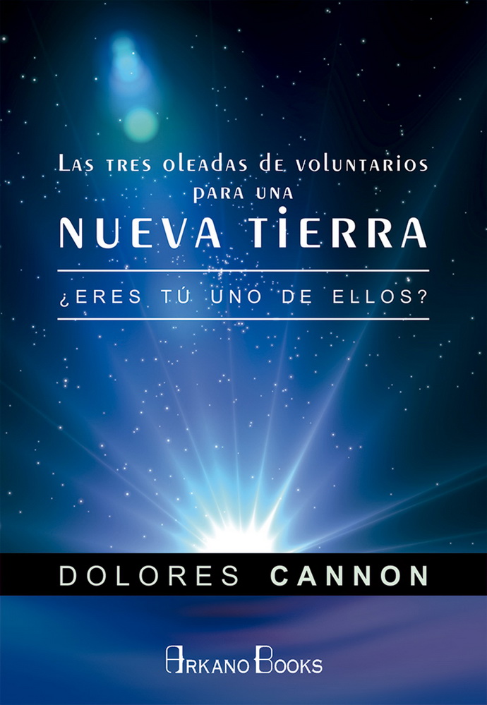 Tres oleadas de voluntarios para una nueva Tierra, Las. ¿Eres tú uno de ellos?