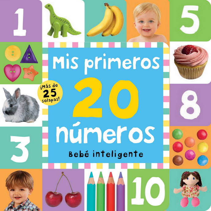 Bebé inteligente. Mis primeros 20 números (con solapas)