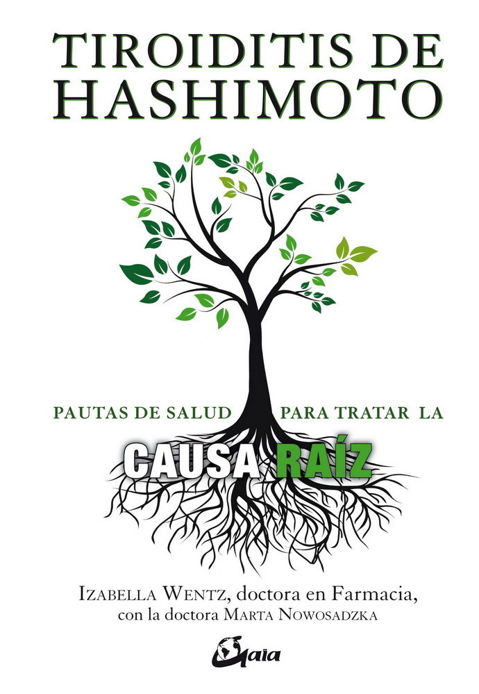 Tiroiditis de Hashimoto. Pautas de salud para tratar la causa raíz