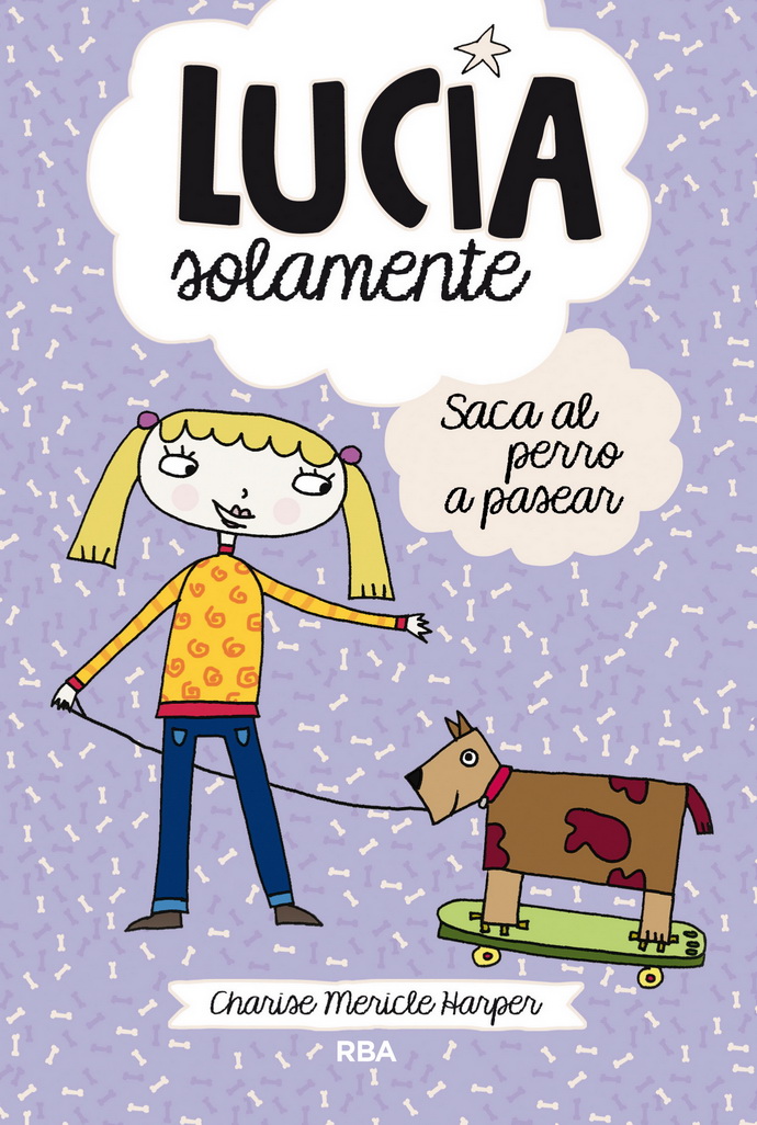 Lucía solamente 3. Saca al perro a pasear