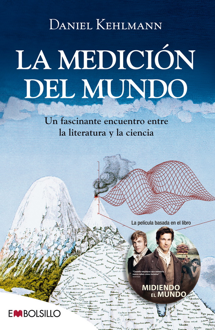 Medición del mundo, La. Un fascinante encuentro entre la literatura y la ciencia