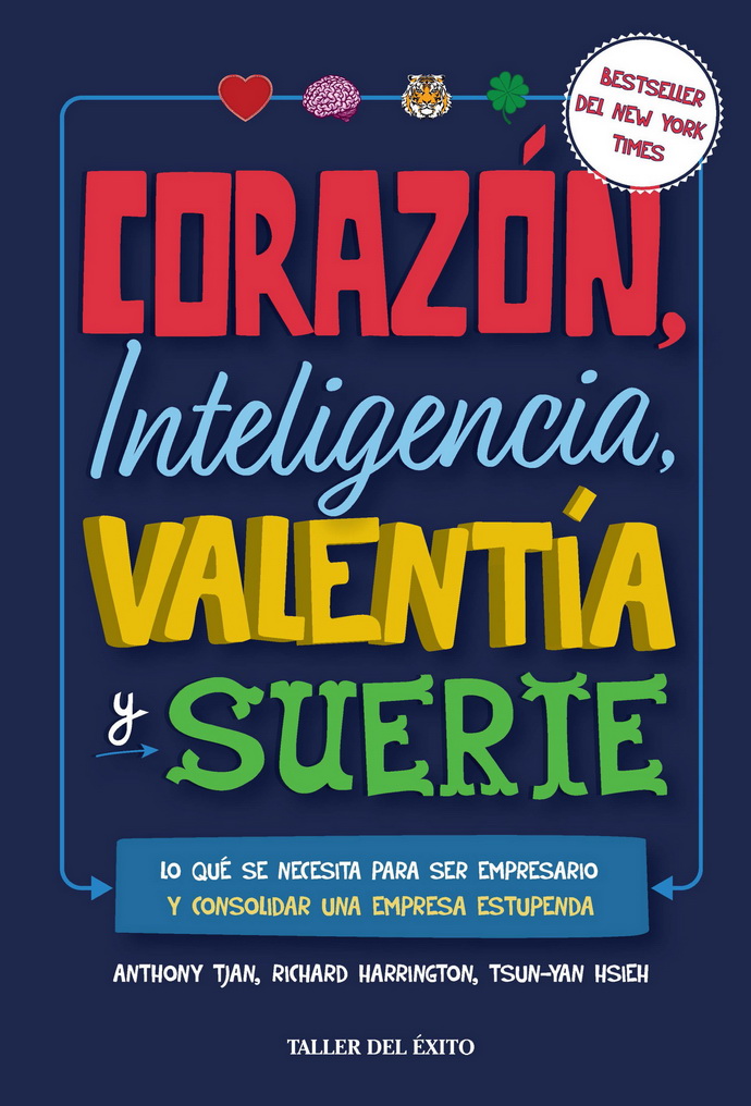 Corazón, inteligencia, valentía y suerte. Lo que se necesita para ser empresario y consolidar una empresa estupenda