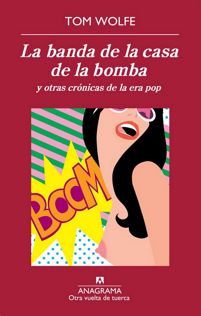 Banda de la casa de la bomba y otras crónicas de la era pop, La