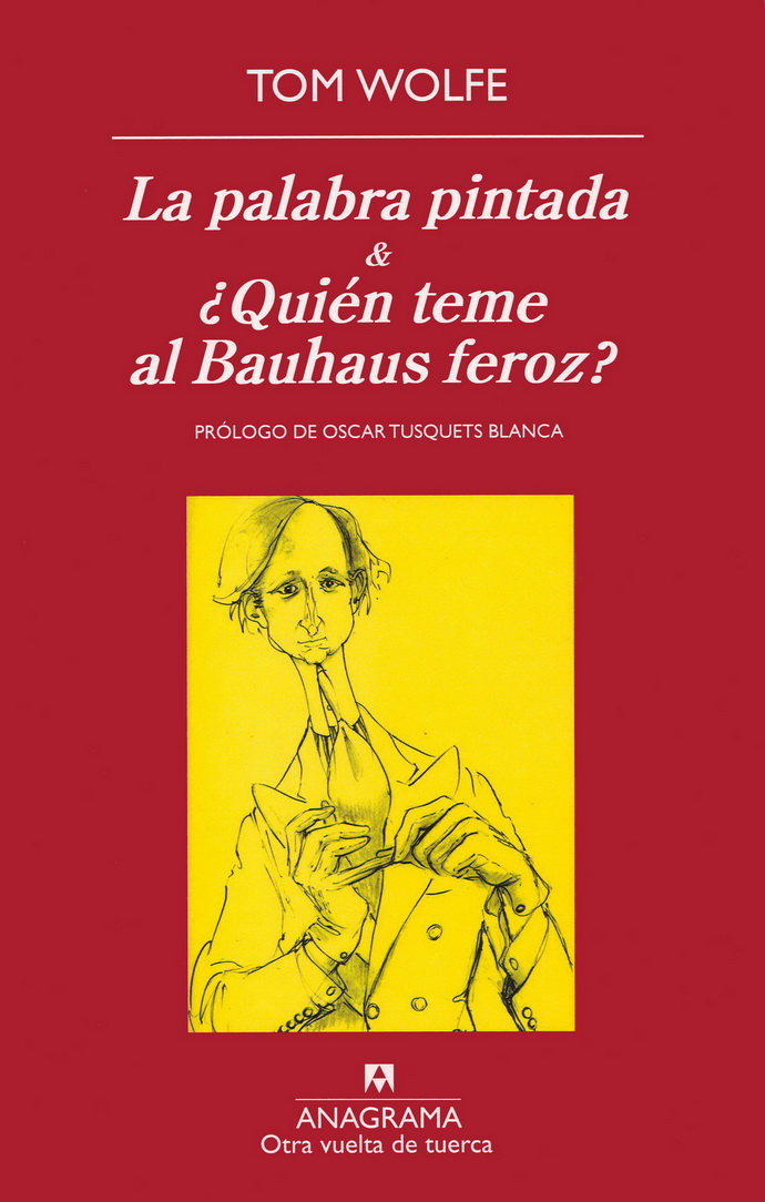 Palabra pintada & ¿Quién teme al Bauhaus feroz?, La