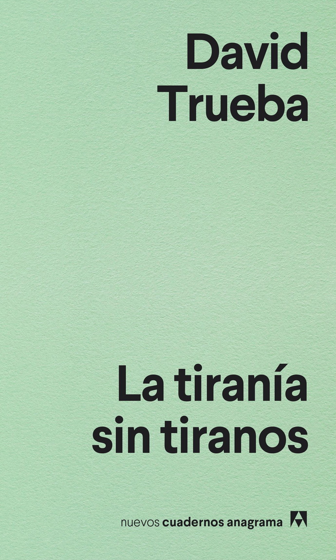 Tiranía sin tiranos, La