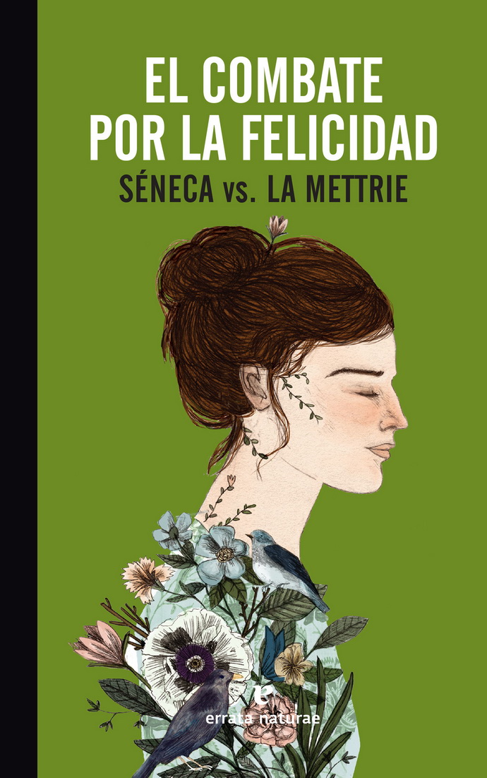 Combate por la felicidad, El. Séneca vs. La Mettrie