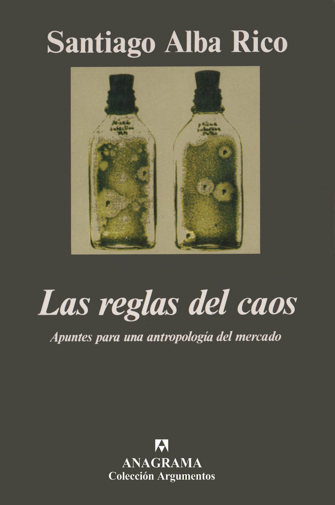 Reglas del caos (Apuntes para una antropología del mercado), Las